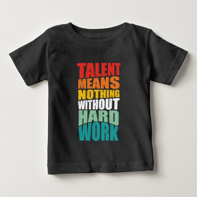 Camiseta Talento Não Significa Nada Sem Trabalho Duro (Frente)