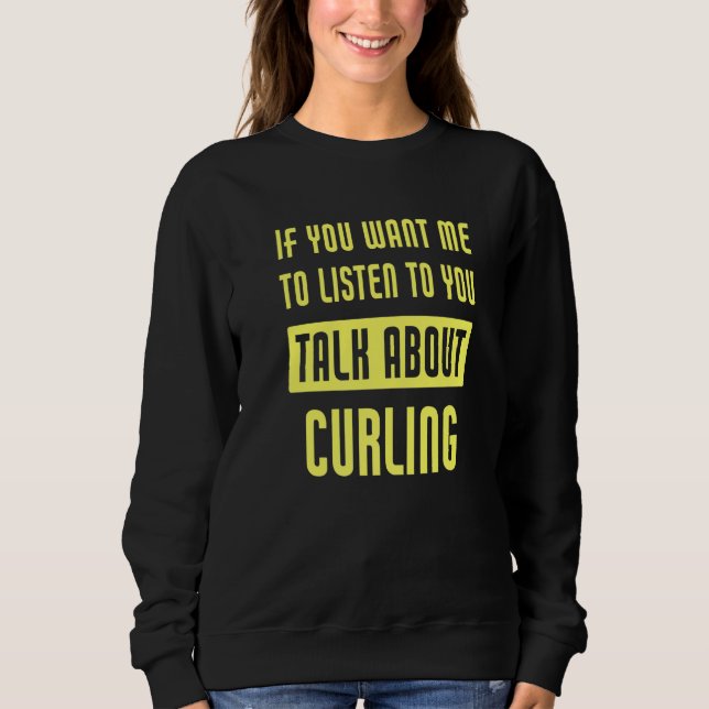 Camiseta Talk About Curling  Curler (Frente)