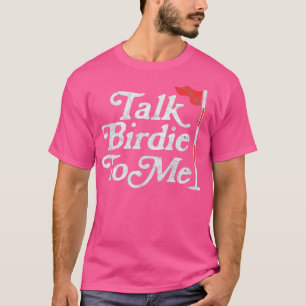 Camiseta Talk Birdie To Me Funny Golfer Dad Fathers Day Gol