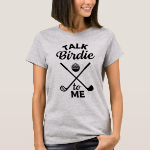 Camiseta Talk Birdie To Me Golf Player