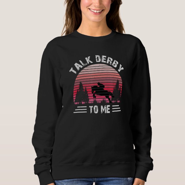 Camiseta Talk Derby To Me Equestrian Horseback Riding Horse (Frente)
