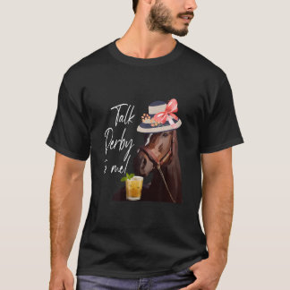 Camiseta Talk Derby To Me Horse