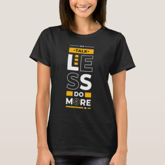 Camiseta Talk Less Do More  Young Entrepreneur Inspirationa
