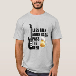 CAMISETA TALK LESS MORE BASS PASS THE BEER