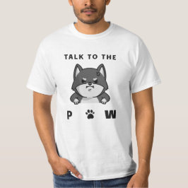 Camiseta Talk To The Paw