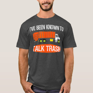 Camiseta Talk Trash Garbage Truck Sanitation Worker Pun