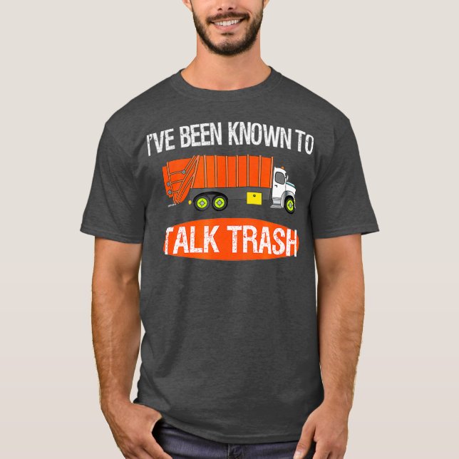 Camiseta Talk Trash Garbage Truck Sanitation Worker Pun (Frente)