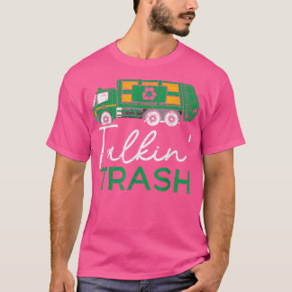 Camiseta Talkin Trash Garbage Truck Trash Collector Recycli