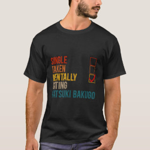 Camiseta Tally Namorando Katsuki Bakugo Não Solteiro Não To