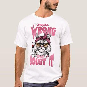 Camiseta Talvez Eu Esteja Errado Mas Eu Duvido Disso