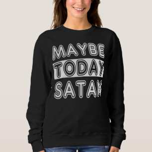 Camiseta Talvez hoje Satã