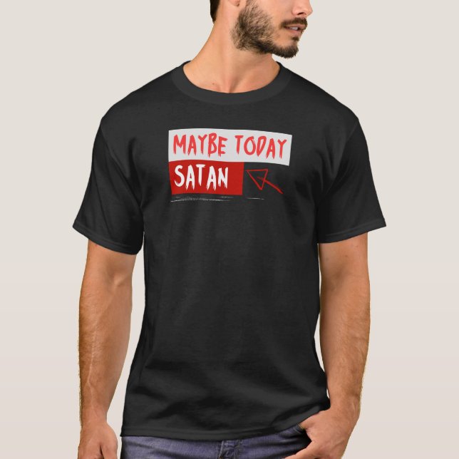 Camiseta Talvez hoje Satã (Frente)