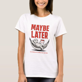 Camiseta Talvez Mais Tarde – Tartaruga Divertida e Relaxada