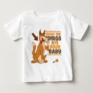 Camiseta Talvez o Dingo comeu seu bebê