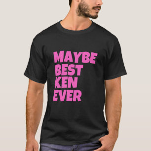 Camiseta Talvez o melhor Ken, um nome de Ken engraçado, per