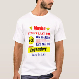 Camiseta Talvez Seja Meu Último Dia Na Terra Deixe-Me Ser L