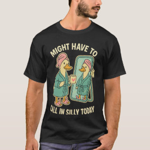 Camiseta Talvez Tenha que Ligar para Bobo Hoje Pato Relaxan
