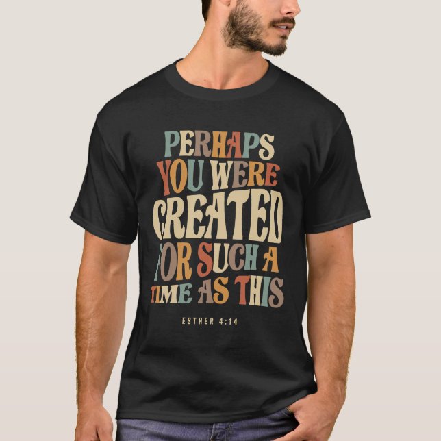 Camiseta Talvez Você Tenha Sido Criado Por Tanto Tempo Como (Frente)