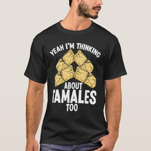 Camiseta Tamales Fazer Galinha Americana Mexicana Tamale Hu (Frente)