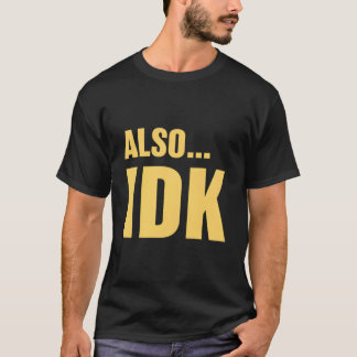 Camiseta Também…Não Sei