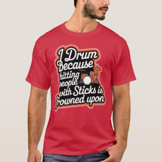 Camiseta Tambor Porque Bater nas Pessoas é Mal Visto amigo