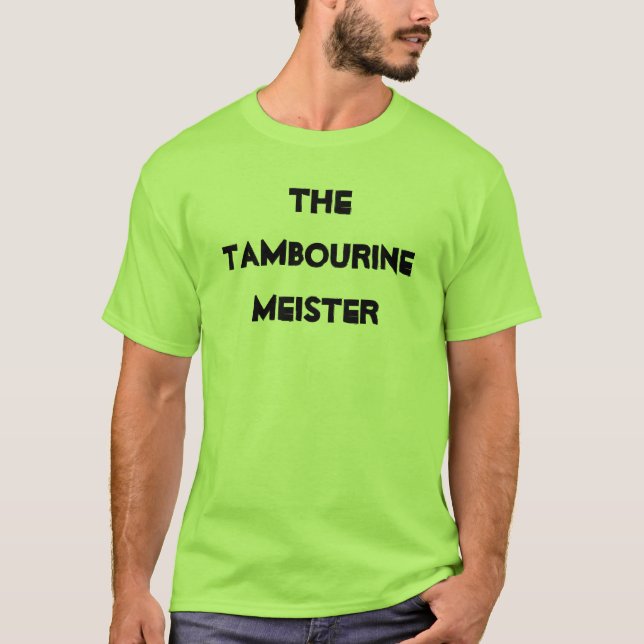 Camiseta Tambourine Meister Musical Instrumento Engraçado (Frente)