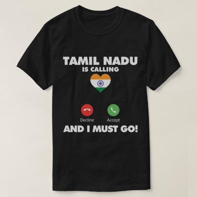 Camiseta Tamil Nadu está chamando e eu devo ir para a Índia (Frente do Design)