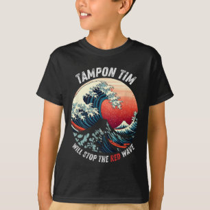 Camiseta Tampon Tim Vai Parar A Onda Vermelha Engraçado Har