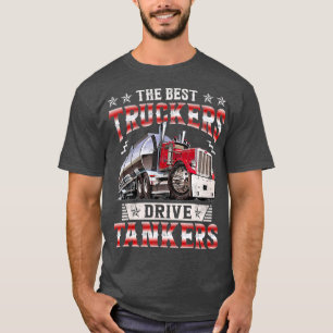Camiseta Tanker Gas Truck Tank Driver para Melhor