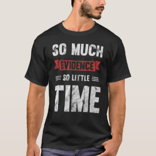Camiseta Tanta Evidência Tão Pouco Tempo