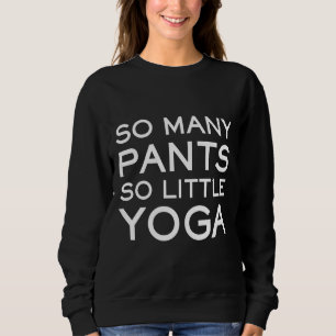 Camiseta Tantas Calças Tão Pequeno Slogan Yoga Yoga