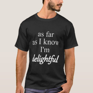 Camiseta Tanto Quanto Eu Sei Sou Delicioso Amor Próprio Pod