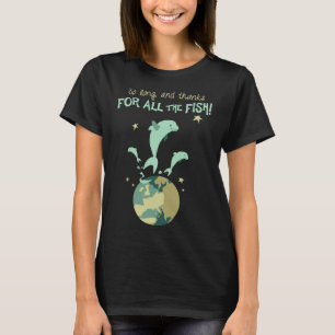 Camiseta Tanto Tempo E Obrigados Para Todos Os Peixes Cláss