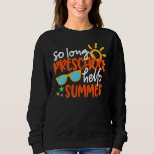 Camiseta Tanto Tempo Na Pré-Escola Olá Verão Do Dia Passado