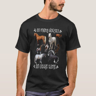 Camiseta Tantos Cavalos Tão Pouco Tempo Amo Cavalos