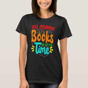 Camiseta Tantos Livros Pouco Tempo Adoram Ler Livro Para W