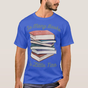 Camiseta Tantos Livros Tão Pouco Tempo 1
