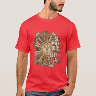 Camiseta Tantos Livros, Tão Pouco Tempo Amante de Livros An