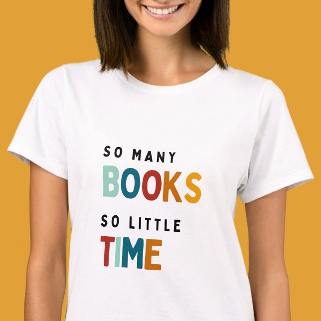 Camiseta Tantos livros tão pouco tempo - Livros Amantes (Criador carregado)