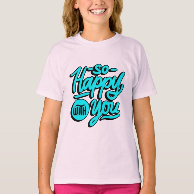 Camiseta Tão Feliz Com Você (Frente)