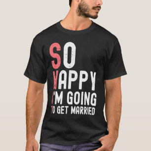 Camiseta Tão Feliz Estou Para Me Casar Recém Noiva F