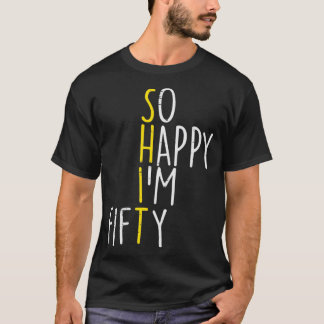 Camiseta Tão Feliz Im 50 Anos Engraçado 50 Anos 50 Anos