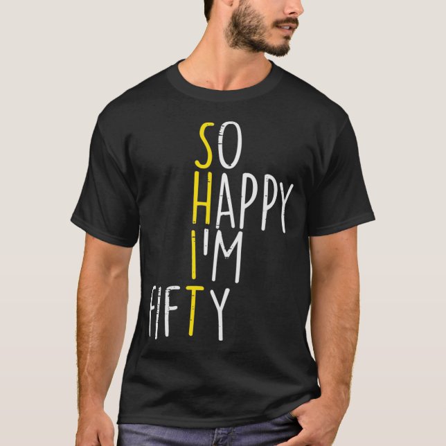 Camiseta Tão Feliz Im 50 Anos Engraçado 50 Anos 50 Anos (Frente)
