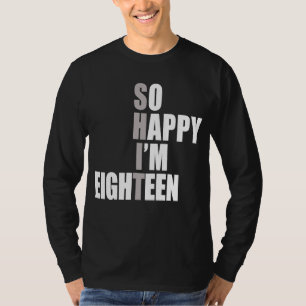 Camiseta Tão feliz que estou 18 no 18º aniversário