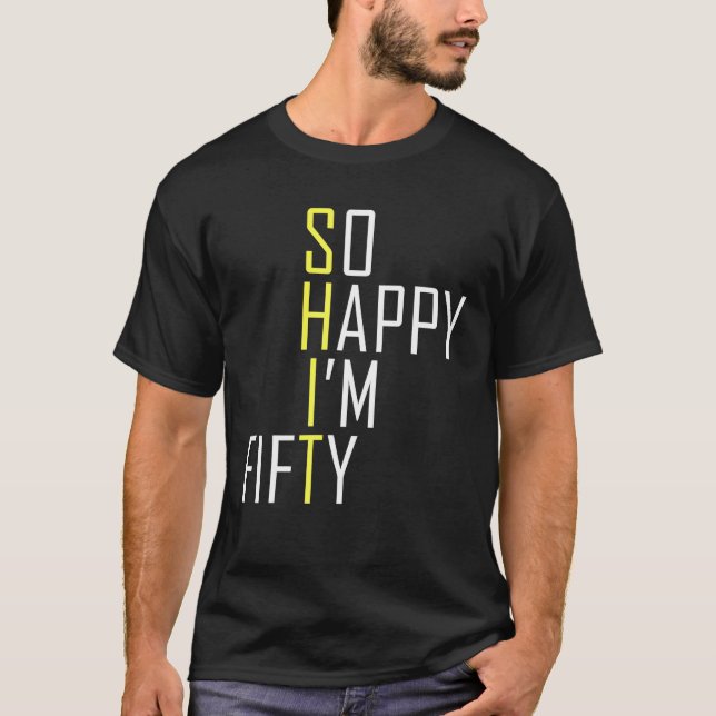 Camiseta Tão feliz que estou 50 engraçados 50 Aniversário G (Frente)