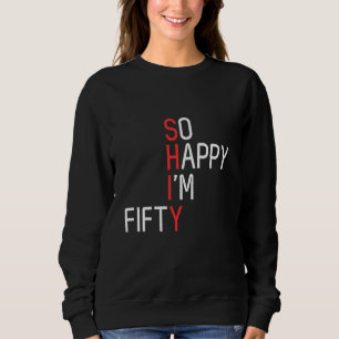 Camiseta Tão feliz que estou 50 engraçados 50 anos de idade