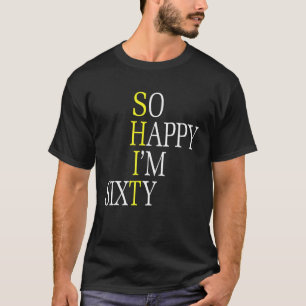 Camiseta Tão feliz que estou 60 anos de 1962.