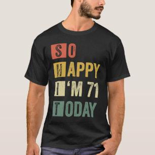 Camiseta Tão feliz que estou 71 7100 ruas de aniversário sa