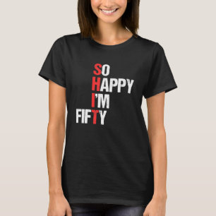 Camiseta Tão feliz que estou cinquenta e engraçada 50º aniv