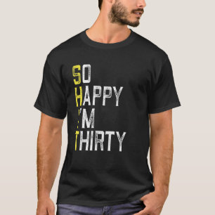 Camiseta Tão Feliz que Fiz Trinta 30 Anos de Idade Engraçad